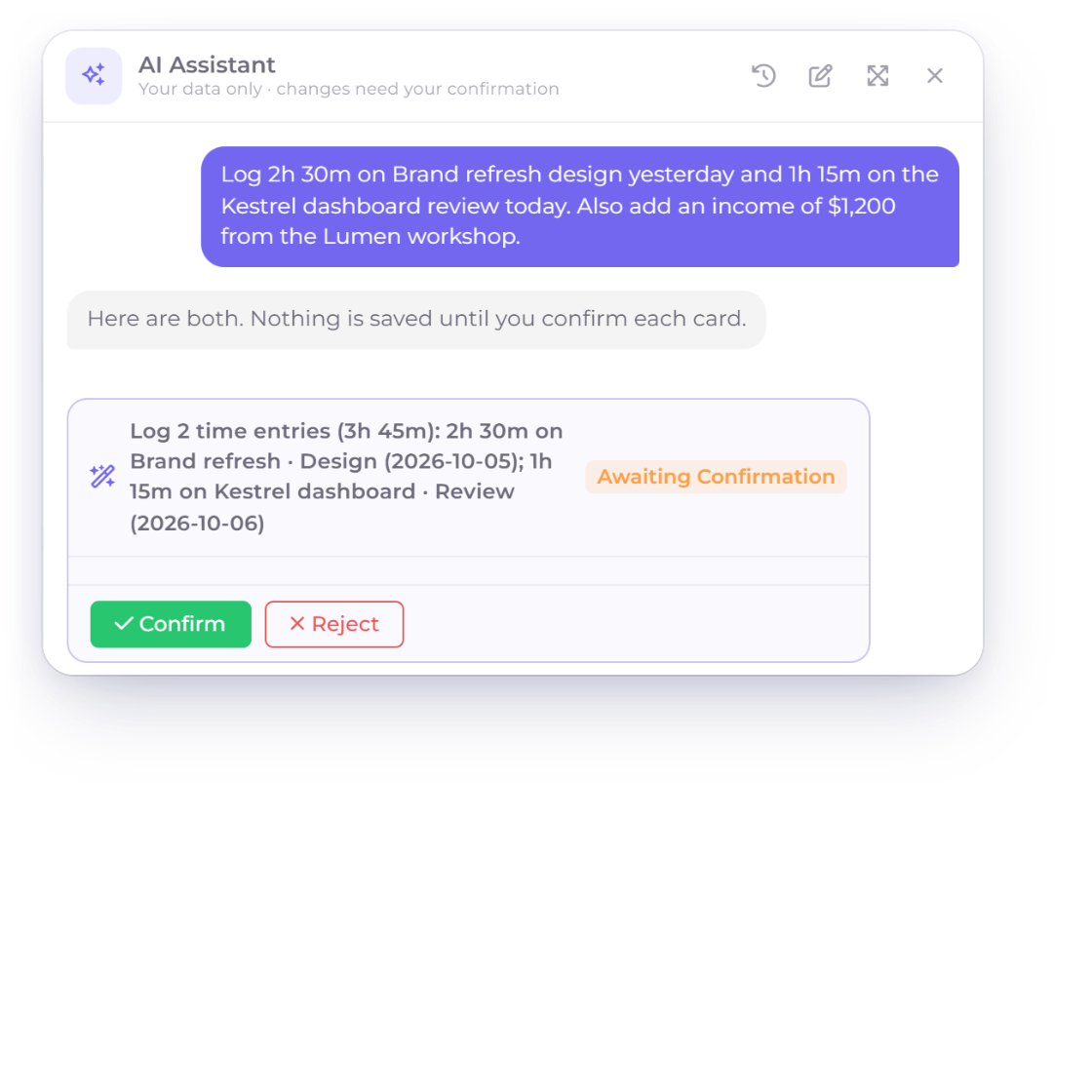 Invoice Crowd AI Assistant staging two time entries that wait for Confirm or Reject, next to an income it created only after Confirm
