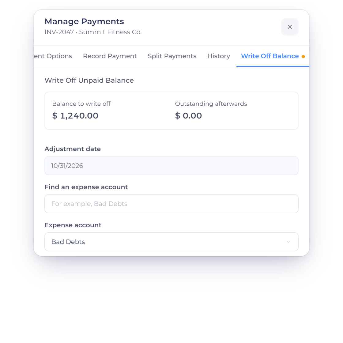 Invoice Crowd Manage Payments for INV-2047 with the Write Off Unpaid Balance form: balance to write off $1,240.00, outstanding afterwards $0.00, Adjustment date 10/31/2026 and the Bad Debts expense account, above the invoice row marked Written Off